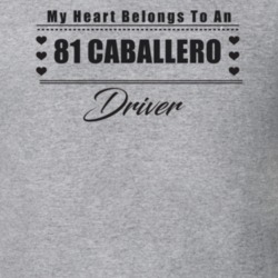 My Heart Belongs To A 1981 Caballero Driver Light Color T Shirt