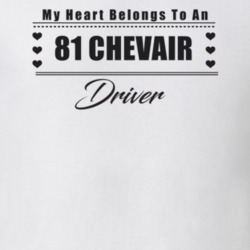 My Heart Belongs To A 1981 Chevair Driver Light Color T Shirt