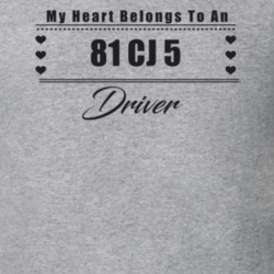 My Heart Belongs To A 1981 Cj 5 Driver Light Color T Shirt