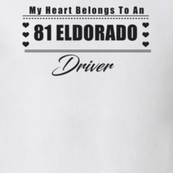 My Heart Belongs To A 1981 Eldorado Driver Light Color T Shirt