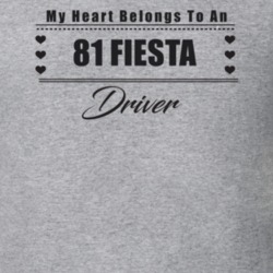 My Heart Belongs To A 1981 Fiesta Driver Light Color T Shirt