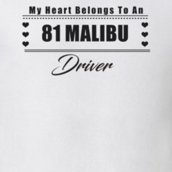 My Heart Belongs To A 1981 Malibu Driver Light Color T Shirt