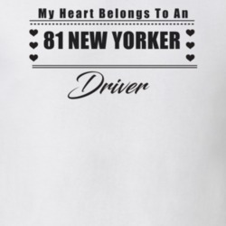 My Heart Belongs To A 1981 New Yorker Driver Light Color T Shirt