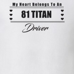 My Heart Belongs To A 1981 Titan Driver Light Color T Shirt