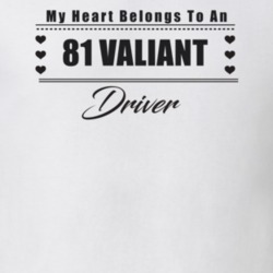 My Heart Belongs To A 1981 Valiant Driver Light Color T Shirt