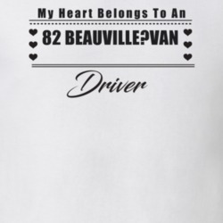 My Heart Belongs To A 1982 Beauville?van Driver Light Color T Shirt