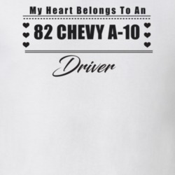 My Heart Belongs To A 1982 Chevy A-10 Driver Light Color T Shirt