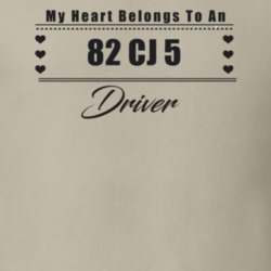 My Heart Belongs To A 1982 Cj 5 Driver Light Color T Shirt