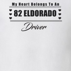My Heart Belongs To A 1982 Eldorado Driver Light Color T Shirt