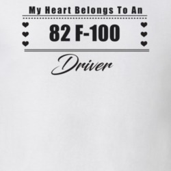 My Heart Belongs To A 1982 F-100 Driver Light Color T Shirt