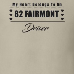 My Heart Belongs To A 1982 Fairmont Driver Light Color T Shirt