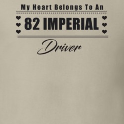 My Heart Belongs To A 1982 Imperial Driver Light Color T Shirt