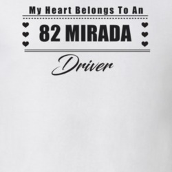 My Heart Belongs To A 1982 Mirada Driver Light Color T Shirt