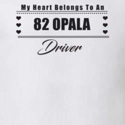 My Heart Belongs To A 1982 Opala Driver Light Color T Shirt