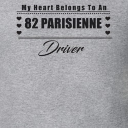 My Heart Belongs To A 1982 Parisienne Driver Light Color T Shirt
