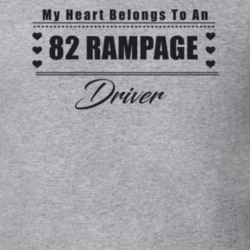 My Heart Belongs To A 1982 Rampage Driver Light Color T Shirt