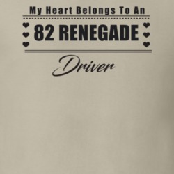 My Heart Belongs To A 1982 Renegade Driver Light Color T Shirt