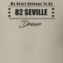 My Heart Belongs To A 1982 Seville Driver Light Color T Shirt
