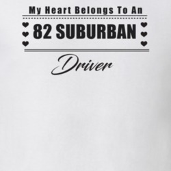 My Heart Belongs To A 1982 Suburban Driver Light Color T Shirt