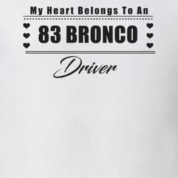 My Heart Belongs To A 1983 Bronco Driver Light Color T Shirt