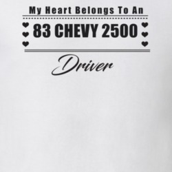 My Heart Belongs To A 1983 Chevy 2500 Driver Light Color T Shirt