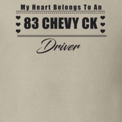 My Heart Belongs To A 1983 Chevy Ck Driver Light Color T Shirt