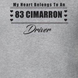 My Heart Belongs To A 1983 Cimarron Driver Light Color T Shirt