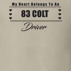 My Heart Belongs To A 1983 Colt Driver Light Color T Shirt