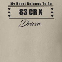 My Heart Belongs To A 1983 Cr X Driver Light Color T Shirt