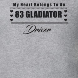 My Heart Belongs To A 1983 Gladiator Driver Light Color T Shirt