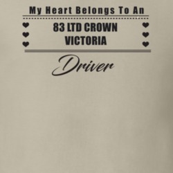 My Heart Belongs To A 1983 Ltd Crown Victoria Driver Light Color T Shi