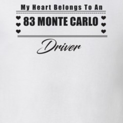 My Heart Belongs To A 1983 Monte Carlo Driver Light Color T Shirt
