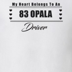 My Heart Belongs To A 1983 Opala Driver Light Color T Shirt
