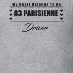 My Heart Belongs To A 1983 Parisienne Driver Light Color T Shirt