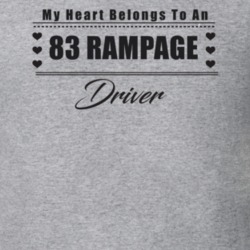 My Heart Belongs To A 1983 Rampage Driver Light Color T Shirt