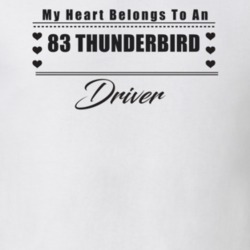 My Heart Belongs To A 1983 Thunderbird Driver Light Color T Shirt