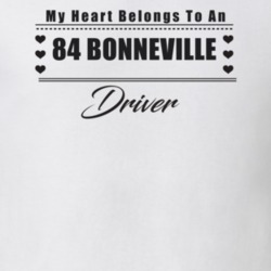 My Heart Belongs To A 1984 Bonneville Driver Light Color T Shirt