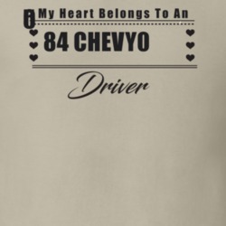 My Heart Belongs To A 1984 Chevy 500 Driver Light Color T Shirt