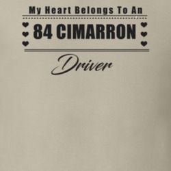 My Heart Belongs To A 1984 Cimarron Driver Light Color T Shirt