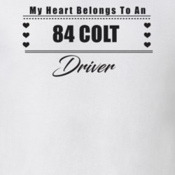 My Heart Belongs To A 1984 Colt Driver Light Color T Shirt