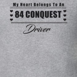 My Heart Belongs To A 1984 Conquest Driver Light Color T Shirt