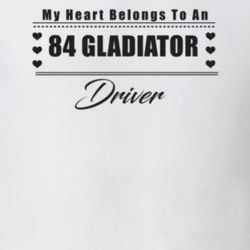 My Heart Belongs To A 1984 Gladiator Driver Light Color T Shirt
