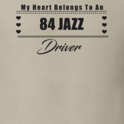 My Heart Belongs To A 1984 Jazz Driver Light Color T Shirt