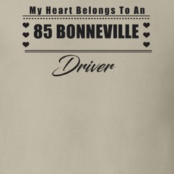 My Heart Belongs To A 1985 Bonneville Driver Light Color T Shirt