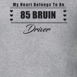My Heart Belongs To A 1985 Bruin Driver Light Color T Shirt
