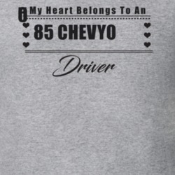 My Heart Belongs To A 1985 Chevy 500 Driver Light Color T Shirt