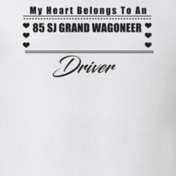 My Heart Belongs To A 1985 Sj Grand Wagoneer Driver Light Color T Shir