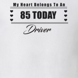 My Heart Belongs To A 1985 Today Driver Light Color T Shirt