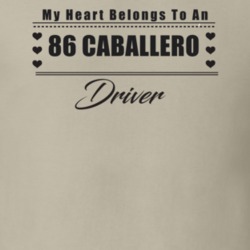 My Heart Belongs To A 1986 Caballero Driver Light Color T Shirt