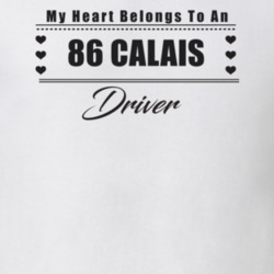 My Heart Belongs To A 1986 Calais Driver Light Color T Shirt